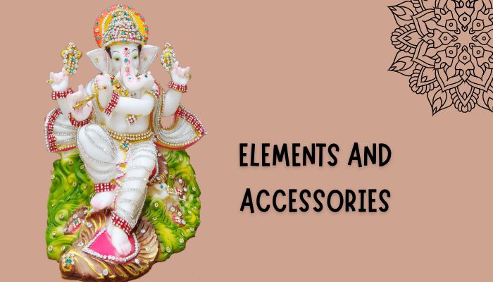 Elements and Accessories