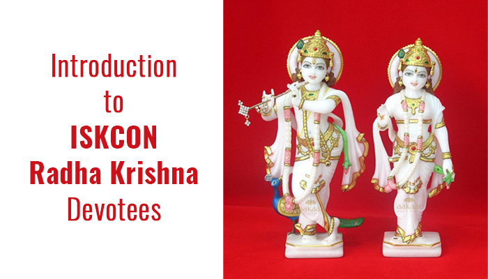 Introduction to ISKCON Radha Krishna Devotees