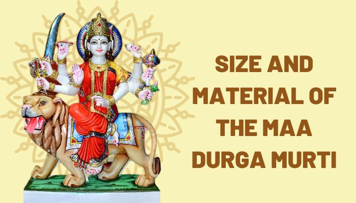 Size And Material Of The Maa Durga Murti