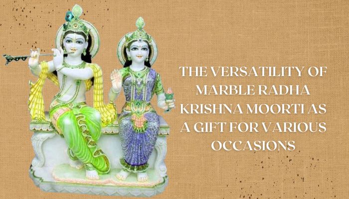 The Versatility Of Marble Radha Krishna Moorti As A Gift For Various Occasions